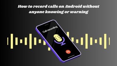 How to record calls on Android without anyone knowing or warning