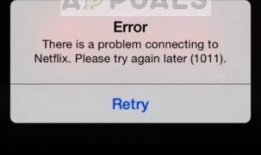 There is a problem connecting to Netflix (Error 1011)