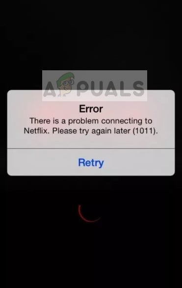 Beim Herstellen einer Verbindung zu Netflix ist ein Problem aufgetreten (Fehler 1011).