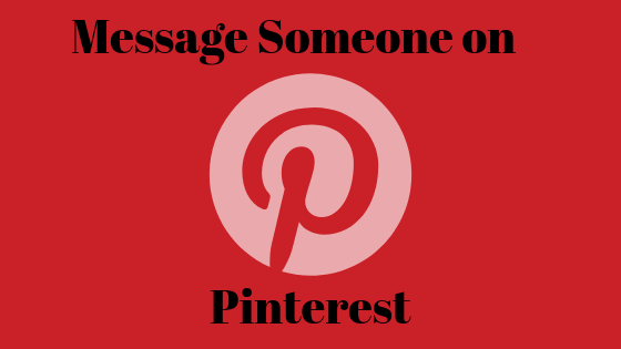 How to Privately Message Someone on Pinterest - Appuals.com