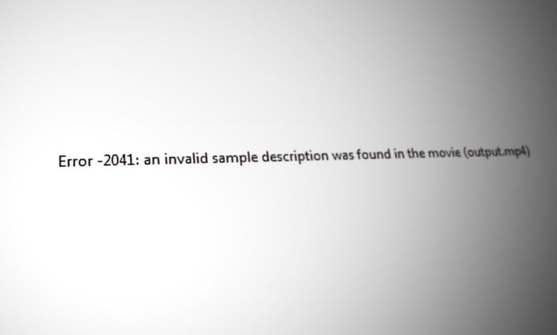 Error 2041 - Code Invalid Sample Description' in QuickTime