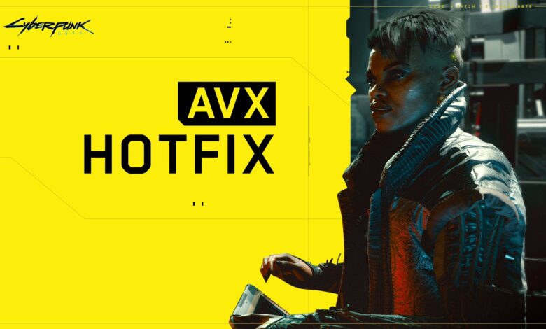 Cyberpunk AVX Hotfix