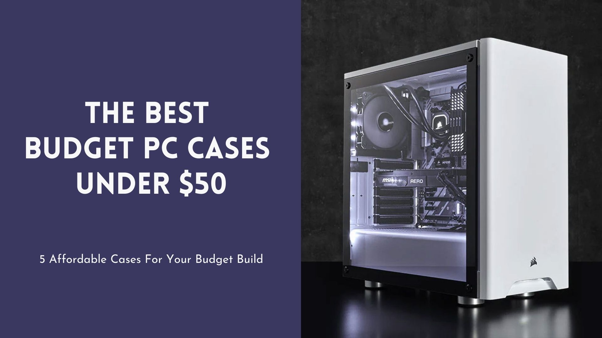 Udfyld Il engagement Best Budget PC Case: RGB, ATX, and Budget Cases Ranked