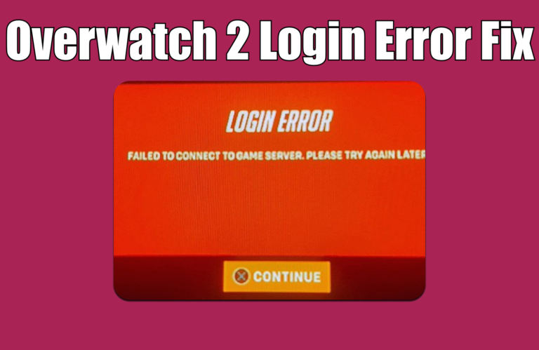 How to Fix Overwatch 2 Login Error "Failed to connect to Game Server"