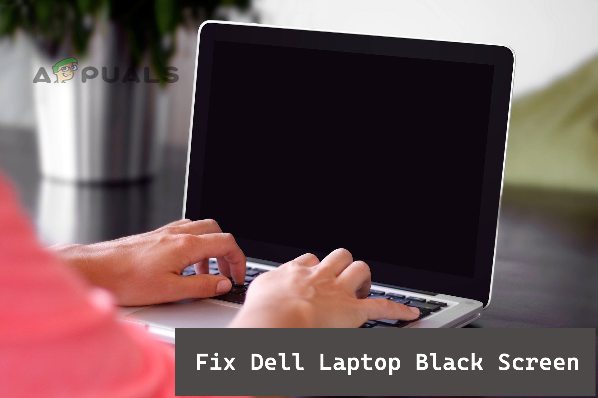 How to Fix Black Screen Issue on Dell Laptop?