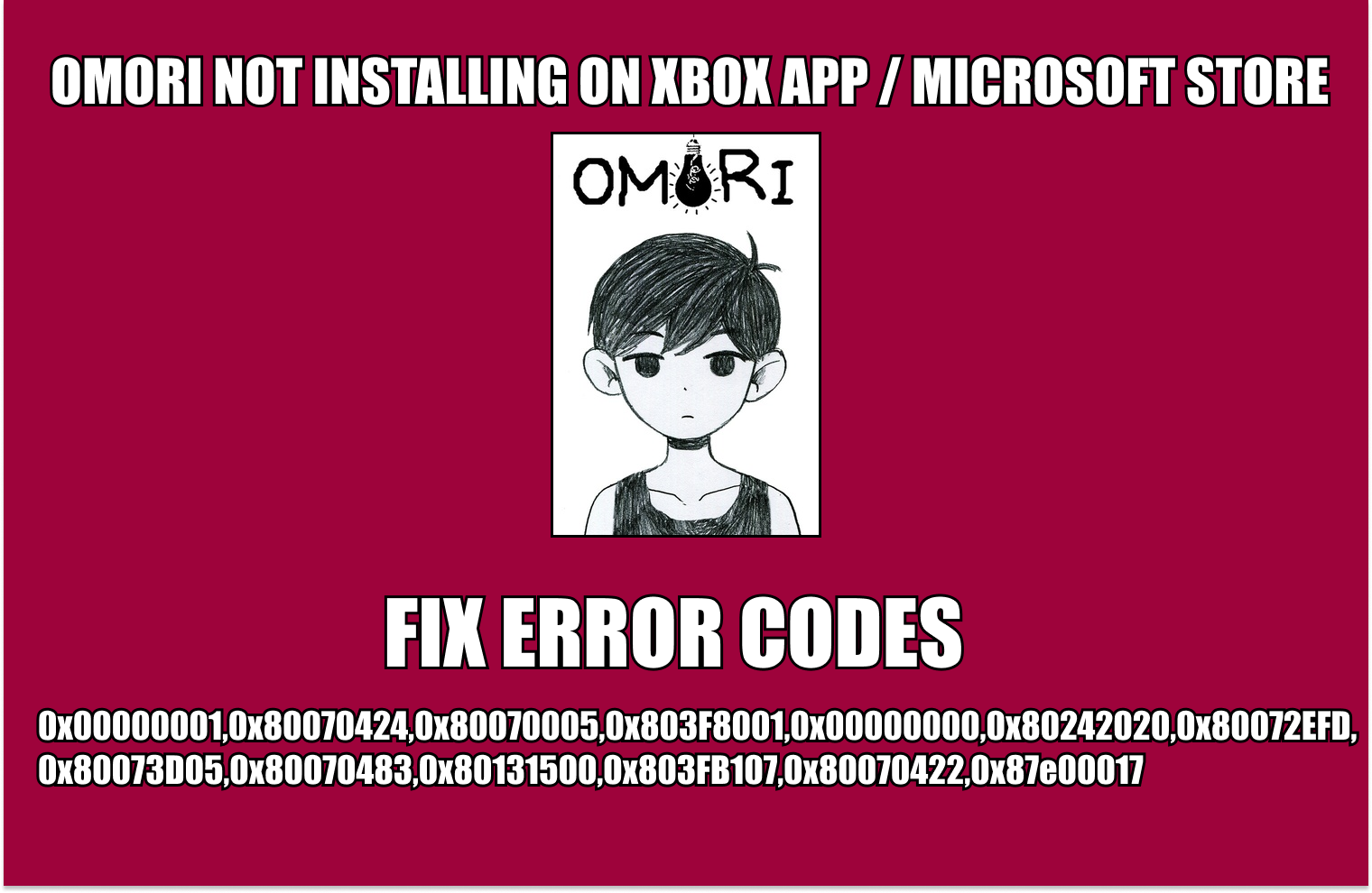 Besmettelijk schaduw Gezag Fix OMORI Not Installing on Windows Xbox App