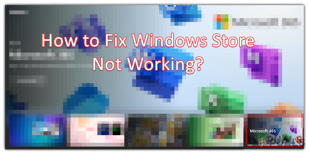 How to Fix Windows Store Not Working?