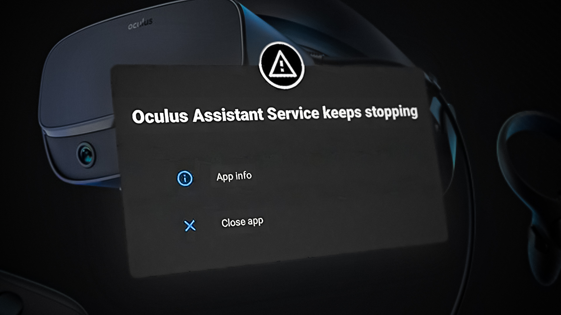 Oculus Assistant Service keeps Stopping Error