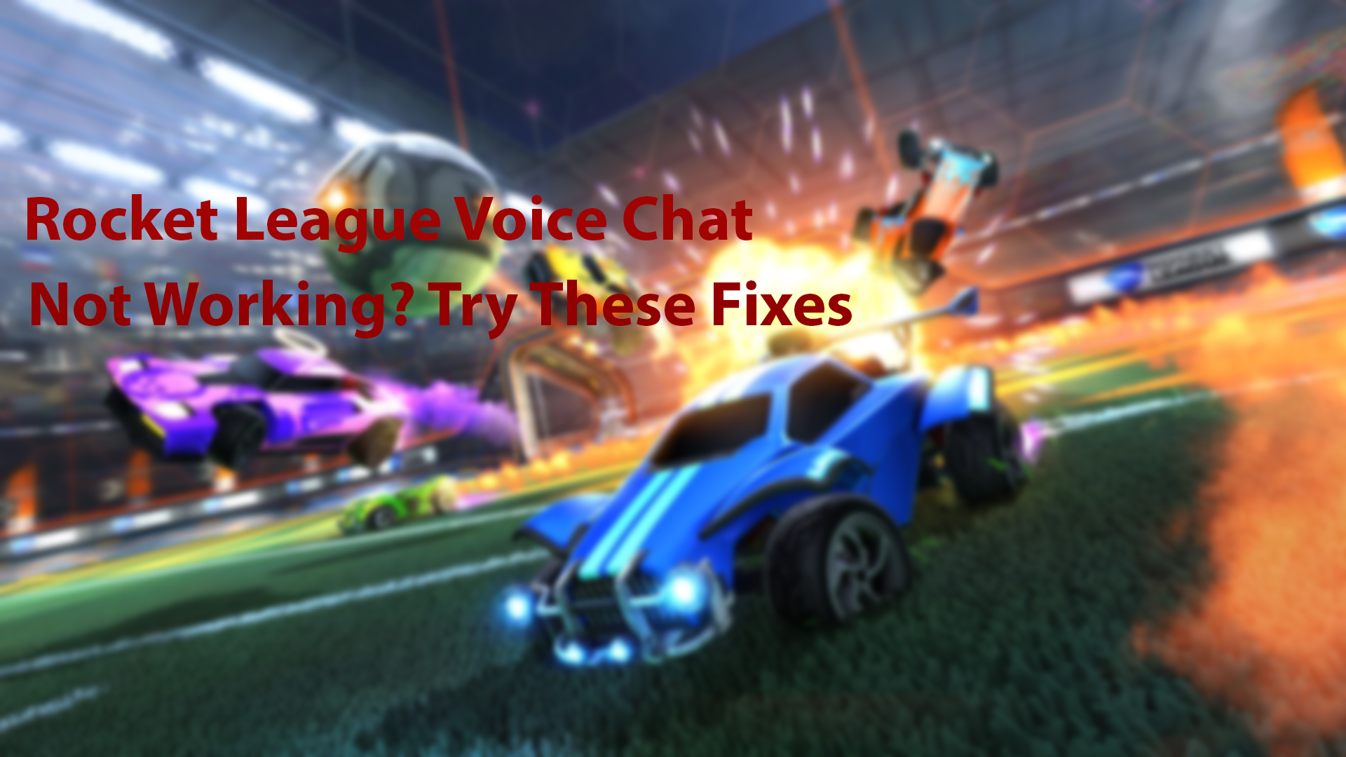 Rocket League Voice Chat Not Working