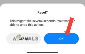 Confirm the Reset by clicking OK.