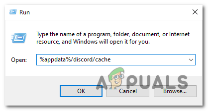 Type "%appdata%/discord/cache" inside the box and press Enter.