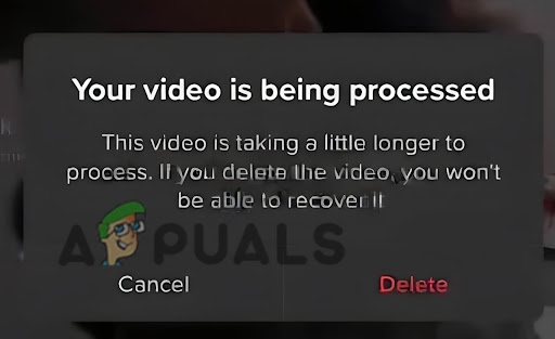  "Video is being processed" TikTok error