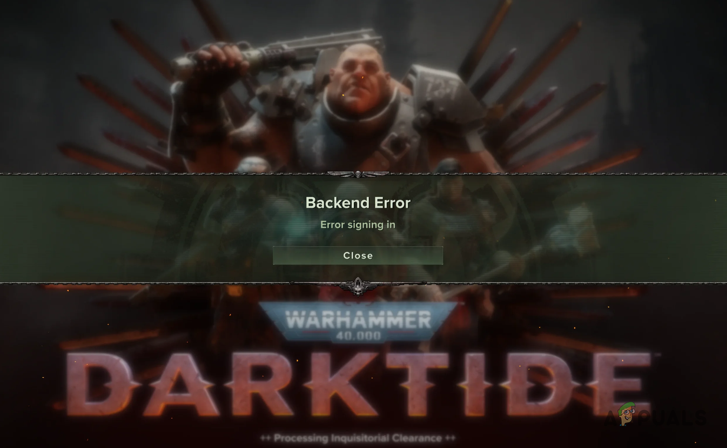 Backend Error Message in Warhammer 40K Darktide