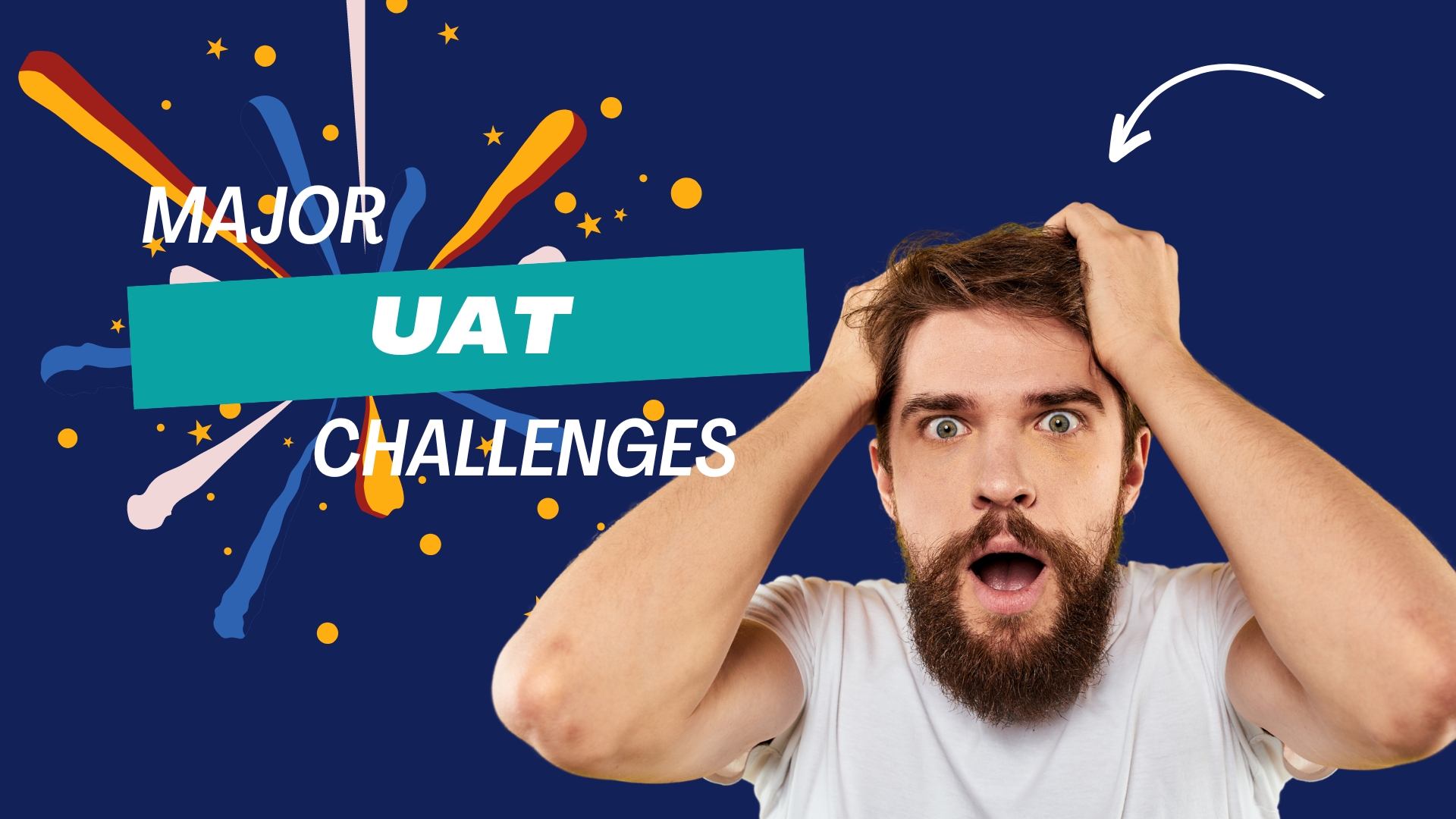 Major UAT testing challenges