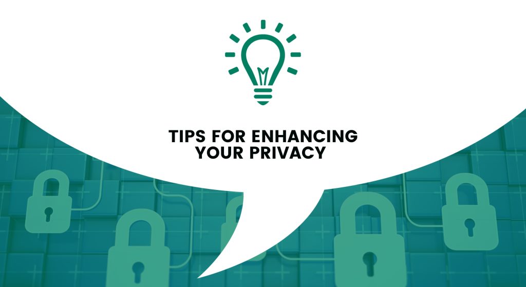 Tips for enhancing your privacy 