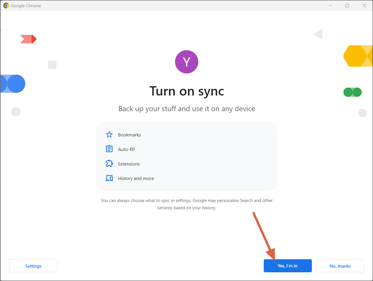 Yes I'm In, Turn on Sync Chrome
