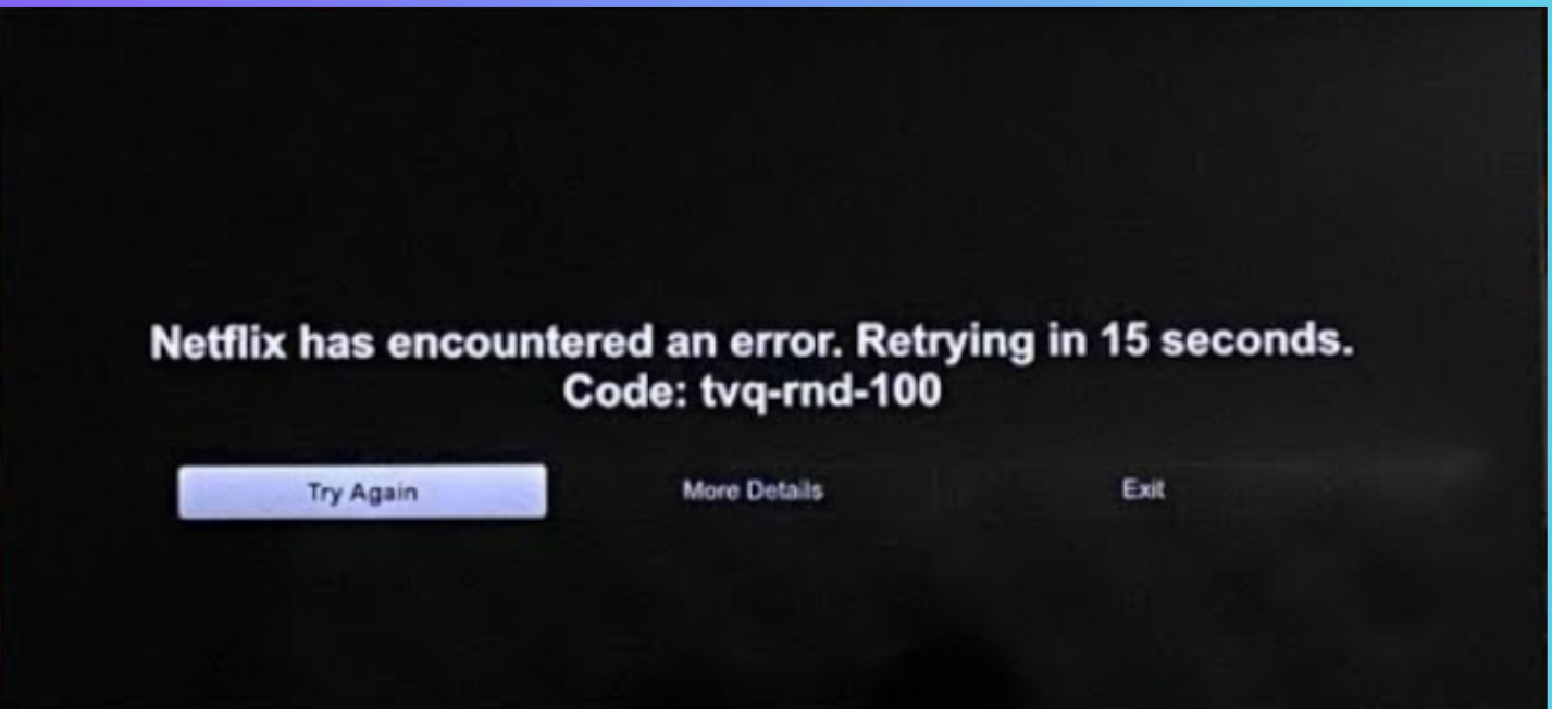 Netflix error code tvq-rnd-100